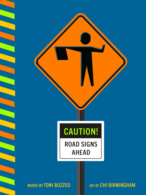 Title details for Caution! Road Signs Ahead by Toni Buzzeo - Wait list